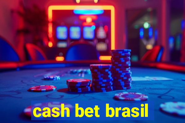 cash bet brasil